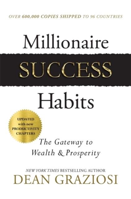 MILLIONAIRE SUCCESS HABITS : THE GATEWAY TO WEALTH & PROSPERITY | 9781837821006 | DEAN GRAZIOSI