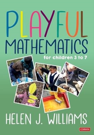 PLAYFUL MATHEMATICS : FOR CHILDREN 3 TO 7 | 9781529755152 | HELEN J. WILLIAMS