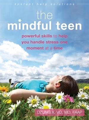 THE MINDFUL TEEN | 9781626250802 | PROFESSOR DZUNG X VO 