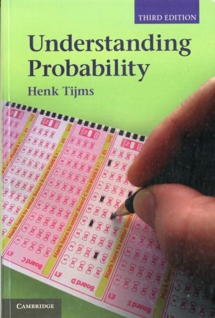 UNDERSTANDING PROBABILITY (REVISED) (3RD ED.) | 9781107658561 | HENK TIJMS