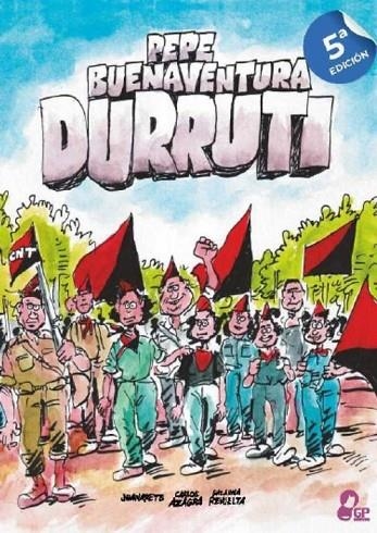 PEPE BUENAVENTURA DURRUTI | 9788494848469 | JUANARETE, AZAGRA CARLOS, REVUELTA ENCARNA