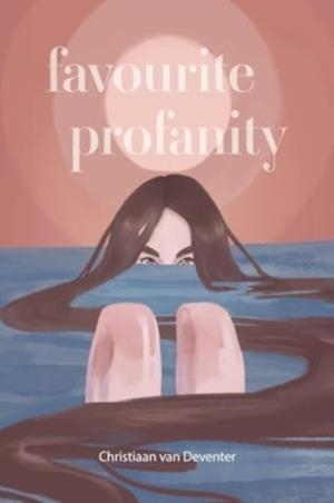 FAVOURITE PROFANITY | 9781804396322 | CHRISTIAAN VAN DEVENTER