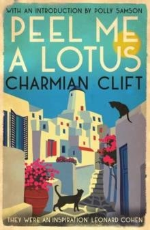 PEEL ME A LOTUS | 9781838110123 |  CHARMIAN CLIFT 