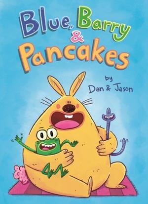 BLUE, BARRY & PANCAKES | 9781250255556 | DAN ABDO AND JASON