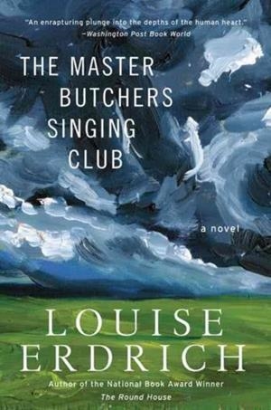 THE MASTER BUTCHERS SINGING CLUB | 9780060837051 | LOUISE ERDRICH