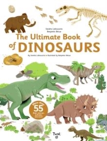 THE ULTIMATE BOOK OF DINOSAURS AND OTHER PREHISTORIC CREATURES | 9791036353079 | SANDRA LABOUCARIE