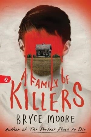A FAMILY OF KILLERS | 9781728293332 | BRYCE MOORE