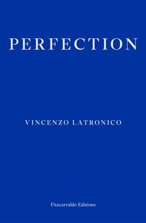PERFECTION | 9781804271049 | VINCENZO LATRONICO