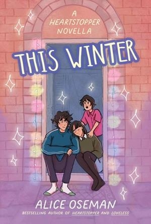 THIS WINTER (A HEARTSTOPPER NOVELLA) | 9780008659318 | ALICE OSEMAN
