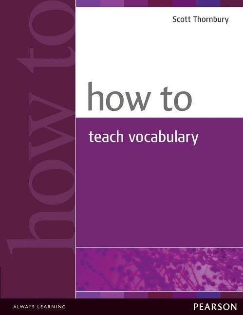 HOW TO TEACH VOCABULARY | 9780582429666 | SCOTT THORNBURY