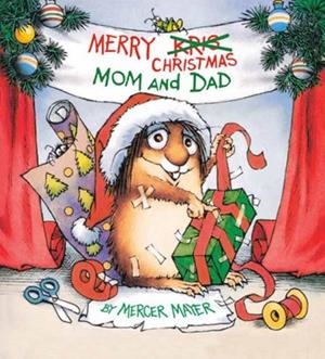 MERRY CHRISTMAS MOM AND DAD (LITTLE CRITTER) | 9780593813386 | MERCER MAYER