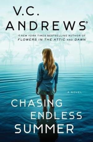 CHASING ENDLESS SUMMER | 9781668015940 | V C ANDREWS