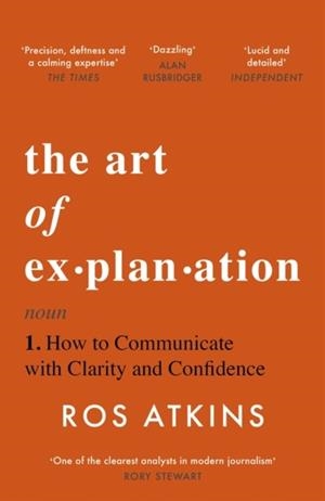 THE ART OF EXPLANATION | 9781472298416 | ROS ATKINS