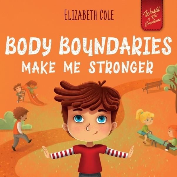BODY BOUNDARIES MAKE ME STRONGER (PRINT-ON-DEMAND) | 9781957457321 | ELIZABETH COLE