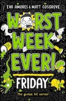 WORST WEEK EVER! FRIDAY | 9781398521919 | EVA AMORES