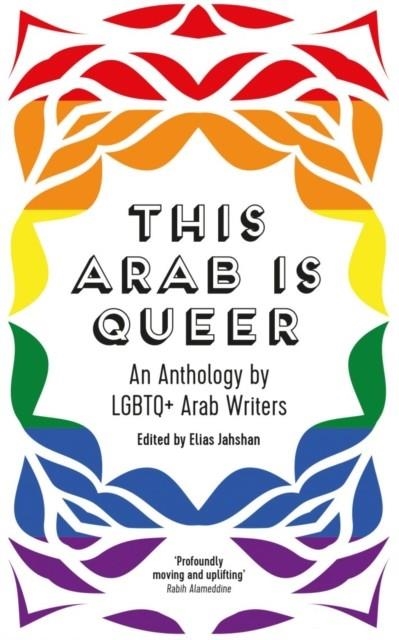 THIS ARAB IS QUEER | 9780863564789 | ELIAS JAHSHAN