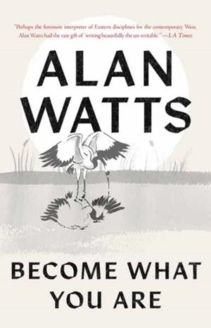 BECOME WHAT YOU ARE | 9781645472865 | ALAN WATTS