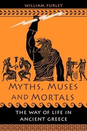 MYTHS, MUSES AND MORTALS | 9781789149173 | WILLIAM FURLEY