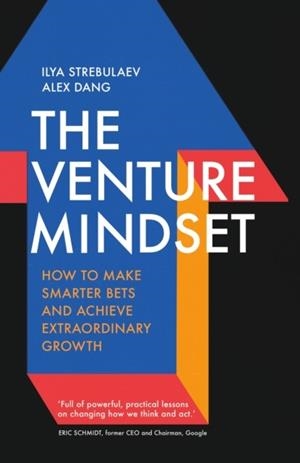 THE VENTURE MINDSET | 9781399809986 |  ILYA STREBULAEV , ALEX DANG