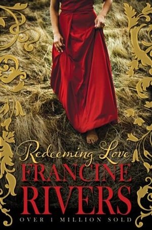 REDEEMING LOVE | 9781782640318 | FRANCINE RIVERS