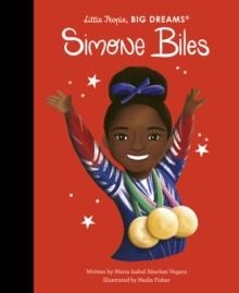 LITTLE PEOPLE BIG DREAMS 103: SIMONE BILES | 9780711285781 | MARIA ISABEL SANCHEZ VERGARA