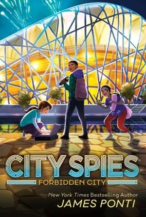 FORBIDDEN CITY  (CITY SPIES 3) | 9781534479227 | JAMES PONTI