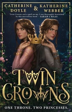 TWIN CROWNS : BOOK 1 | 9780755503643 | KATHERINE WEBBER , CATHERINE DOYLE