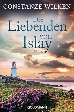 DIE LIEBENDEN VON ISLAY | 9783442494491 | WILKEN CONSTANZ
