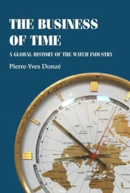 THE BUSINESS OF TIME | 9781526176257 | PIERRE-YVES DONZE
