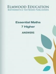 ESSENTIAL MATHS 7 HIGHER ANSWERS | 9781906622831 | WHITE/RAYNER