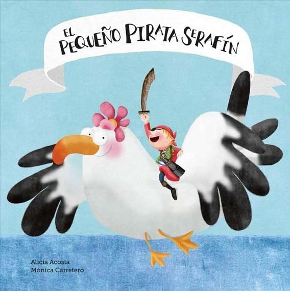 EL PEQUEÑO PIRATA SERAFÍN | 9788494541513 | ALICIA ACOSTA