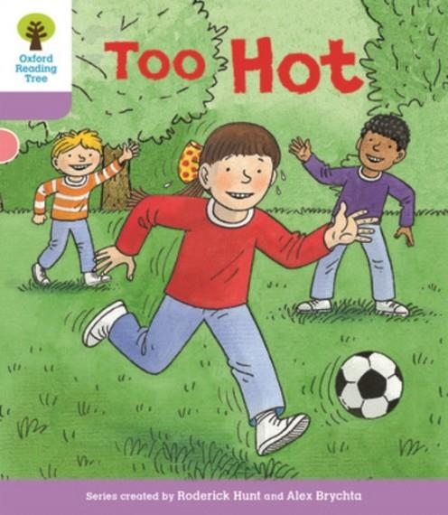 OXFORD READING TREE BIFF, CHIP AND KIPPER STORIES DECODE AND DEVELOP: LEVEL 1+: TOO HOT | 9780198364368
