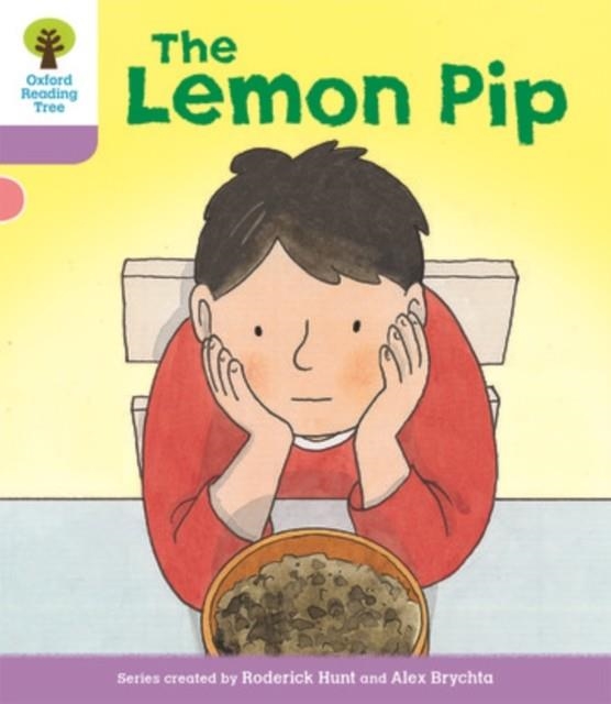OXFORD READING TREE BIFF, CHIP AND KIPPER STORIES DECODE AND DEVELOP: LEVEL 1+: THE LEMON PIP | 9780198364337