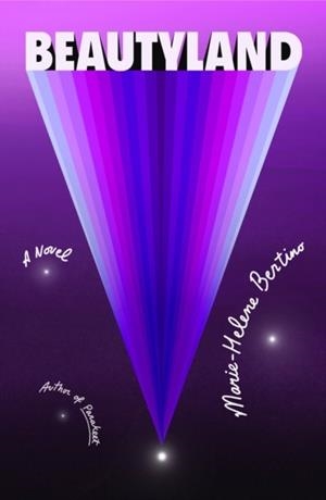 BEAUTYLAND | 9780374109288 | MARIE-HELENE BERTINO