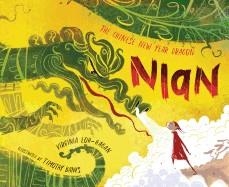 NIAN, THE CHINESE NEW YEAR DRAGON | 9781585364138 | LOH-HAGAN/ BANKS
