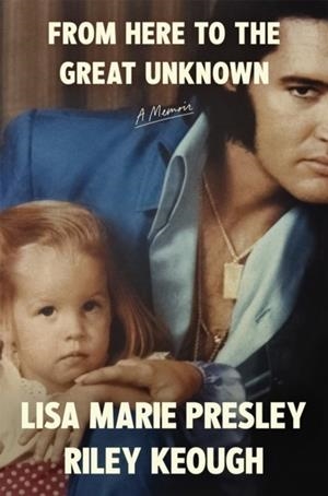 FROM HERE TO THE GREAT UNKNOWN | 9781035051052 | PRESLEY AND KEOUGH