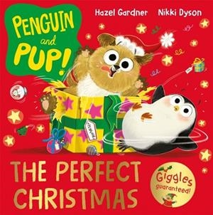 PENGUIN AND PUP: THE PERFECT CHRISTMAS | 9781035014743 | HAZEL GARDNER