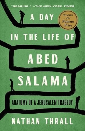 A DAY IN THE LIFE OF ABED SALAMA | 9781250854964 | NATHAN THRALL