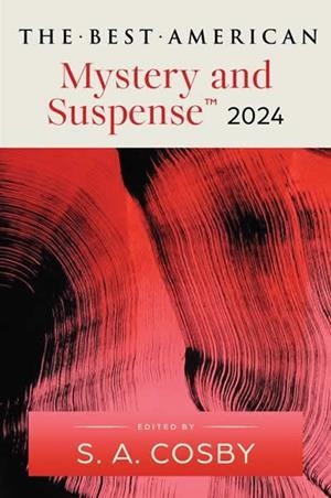THE BEST AMERICAN MYSTERY AND SUSPENSE 2024 | 9780063315853 | COSBY AND CHA