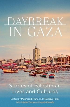 DAYBREAK IN GAZA | 9781849250696 | MUNA AND TELLER
