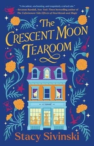 THE CRESCENT MOON TEAROOM | 9781804189627 | STACY SIVINSKI