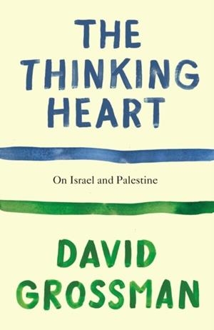 THE THINKING HEART | 9781787335509 | DAVID GROSSMAN