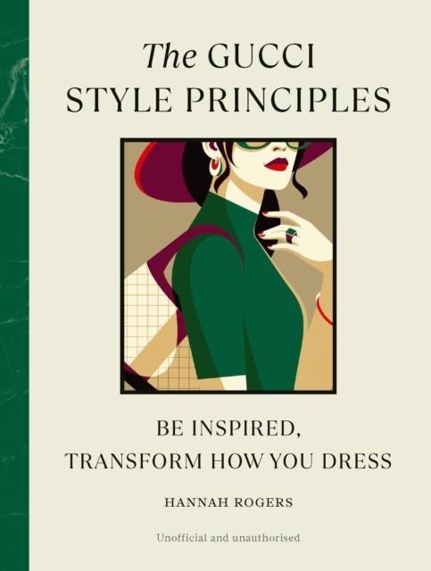 THE GUCCI STYLE PRINCIPLES | 9781529930573 | HANNAH ROGERS