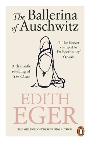 THE BALLERINA OF AUSCHWITZ | 9781846047817 | EDITH EGER