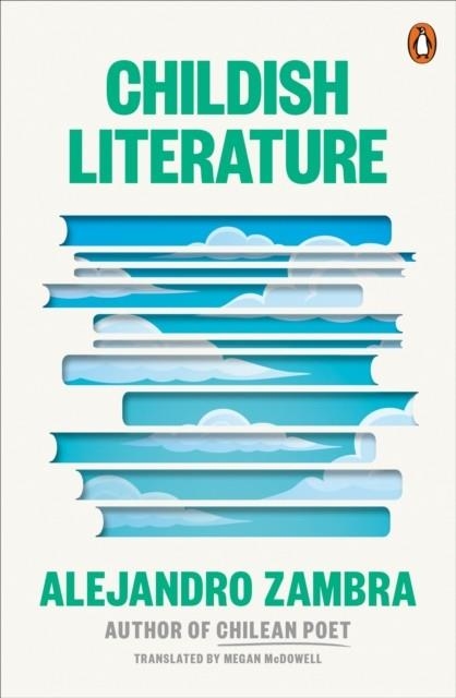 CHILDISH LITERATURE | 9780143138082 | ALEJANDRO ZAMBRA