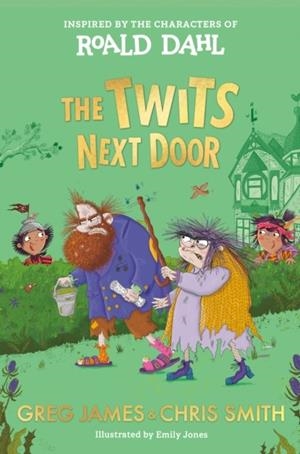 THE TWITS NEXT DOOR (HB) | 9780593692622 | ROALD DAHL