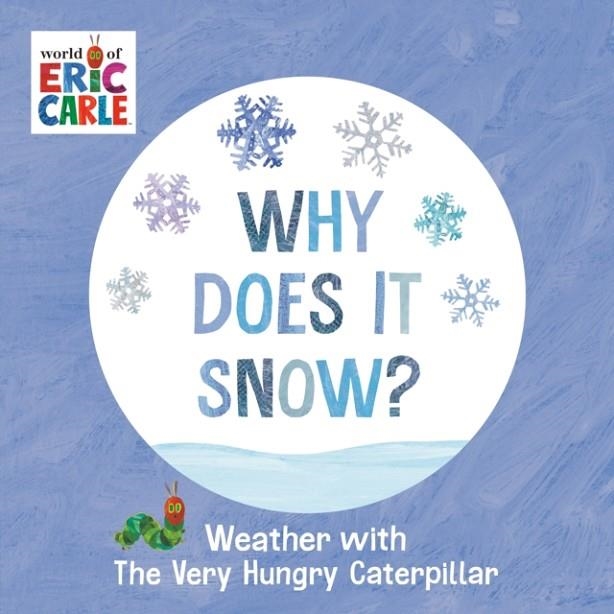 WHY DOES IT SNOW? | 9780593750230 | ERIC CARLE