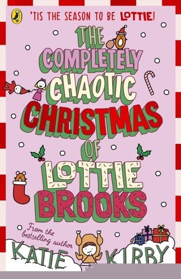 THE COMPLETELY CHAOTIC CHRISTMAS OF LOTTIE BROOKS 05 | 9780241679166 | KATIE KIRBY