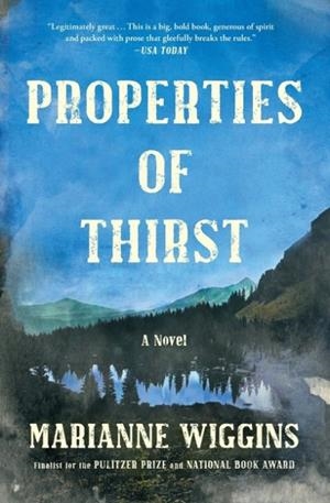 PROPERTIES OF THIRST | 9781416571278 | MARIANNE WIGGINS