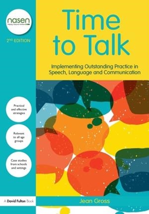 TIME TO TALK : IMPLEMENTING OUTSTANDING PRACTICE IN SPEECH, LANGUAGE AND COMMUNICATION | 9781138280540 | JEAN GROSS
